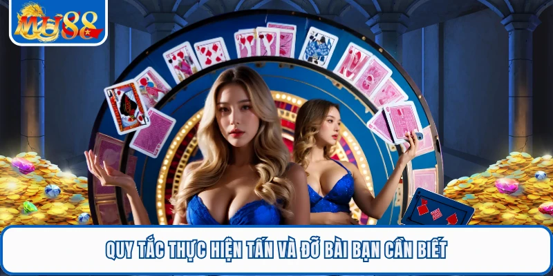 Quy tắc thực hiện tấn và đỡ bài bạn cần biết